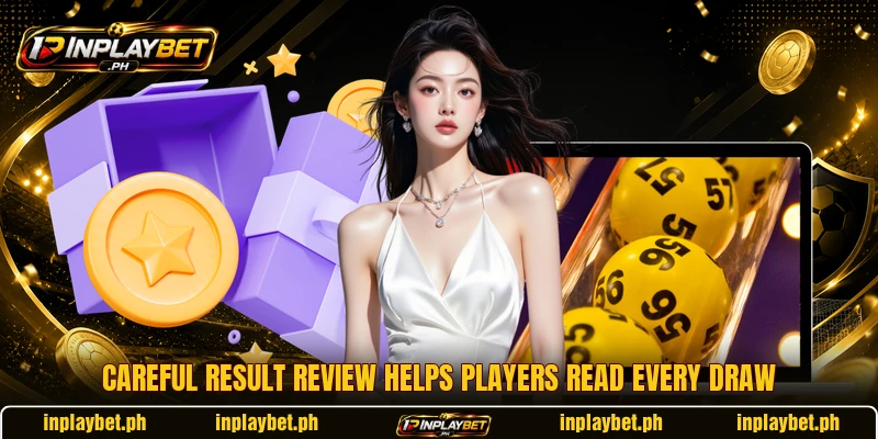Careful result review helps players read every draw