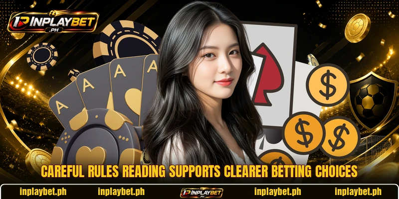 Careful rules reading supports clearer betting choices