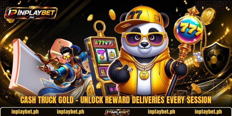 Cash Truck Gold – Unlock Reward Deliveries Every Session