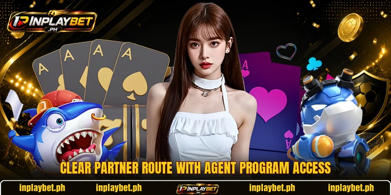 Clear partner route with agent program access