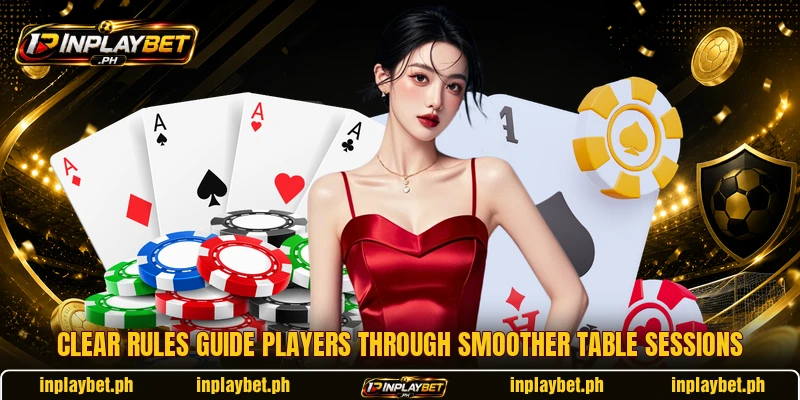 Clear rules guide players through smoother table sessions
