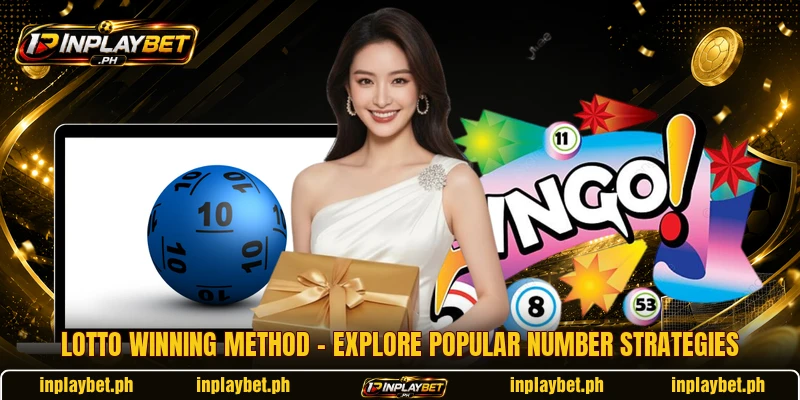 Lotto Winning Method – Explore Popular Number Strategies
