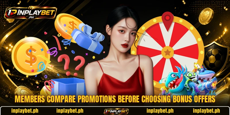 Members compare promotions before choosing bonus offers Members compare promotions before choosing bonus offers