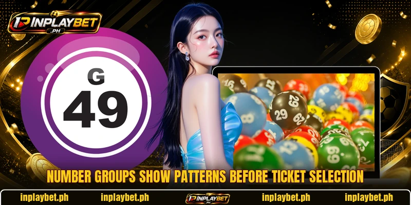 Number groups show patterns before ticket selection Number groups show patterns before ticket selection