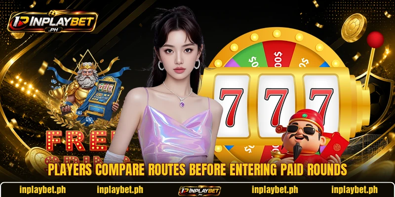 Players compare routes before entering paid rounds