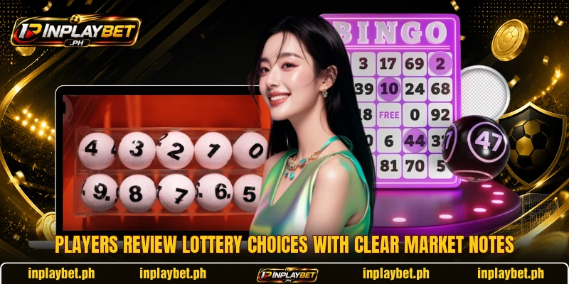 Players review lottery choices with clear market notes