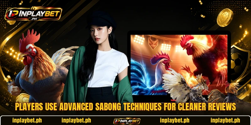 Players use advanced sabong techniques for cleaner reviews Players use advanced sabong techniques for cleaner reviews