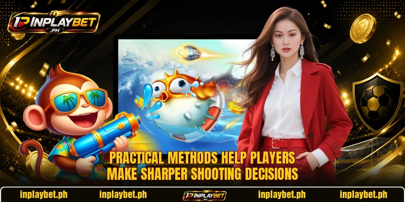 Practical methods help players make sharper shooting decisions