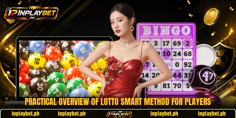 Practical overview of Lotto Smart Method for players