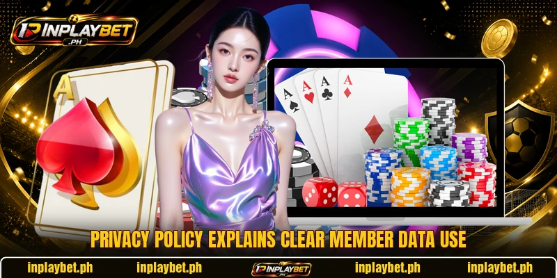 Privacy policy explains clear member data use Privacy policy explains clear member data use