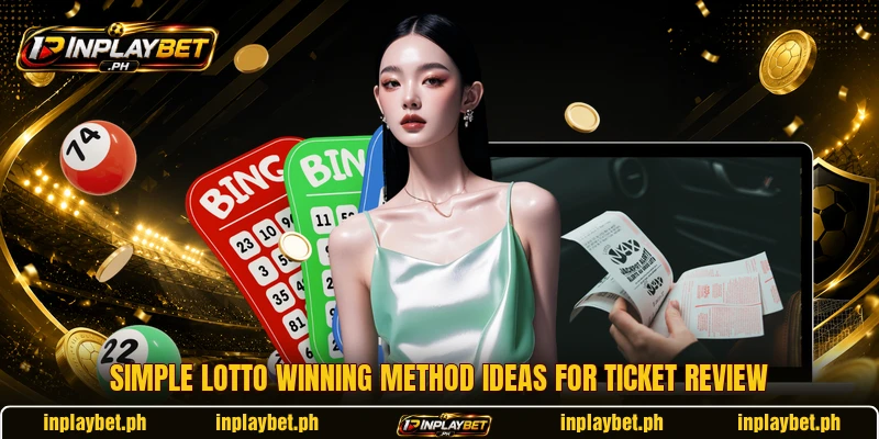 Simple Lotto Winning Method ideas for ticket review
