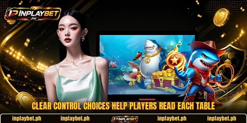 Clear control choices help players read each table